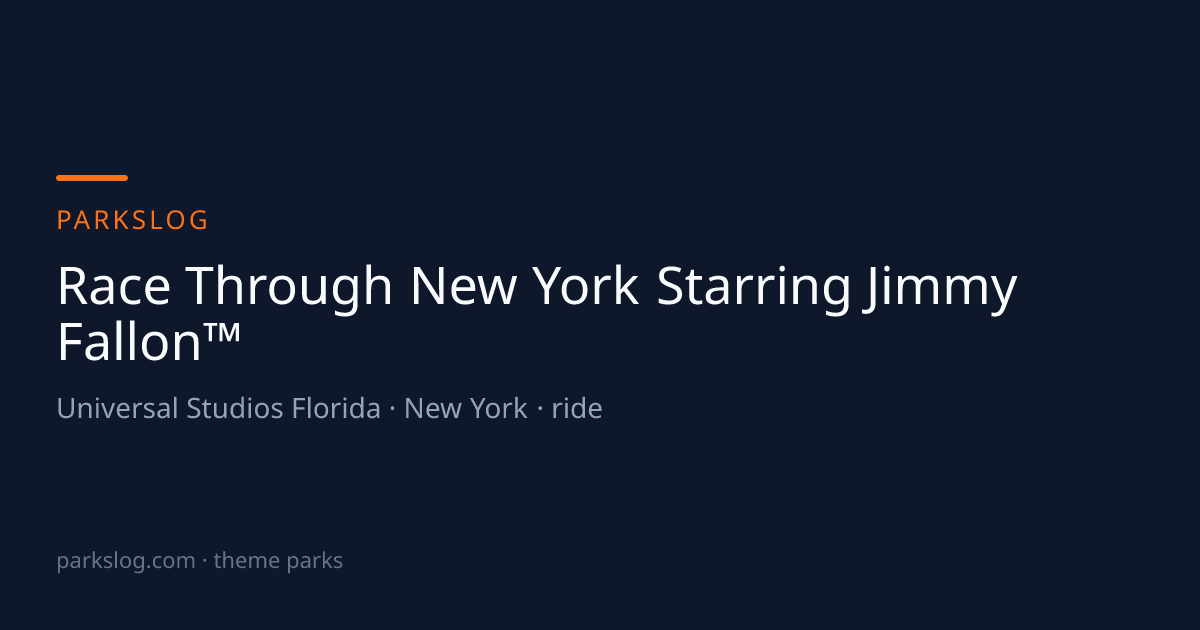 Race Through New York Starring Jimmy Fallon™ (Universal Studios Florida ...
